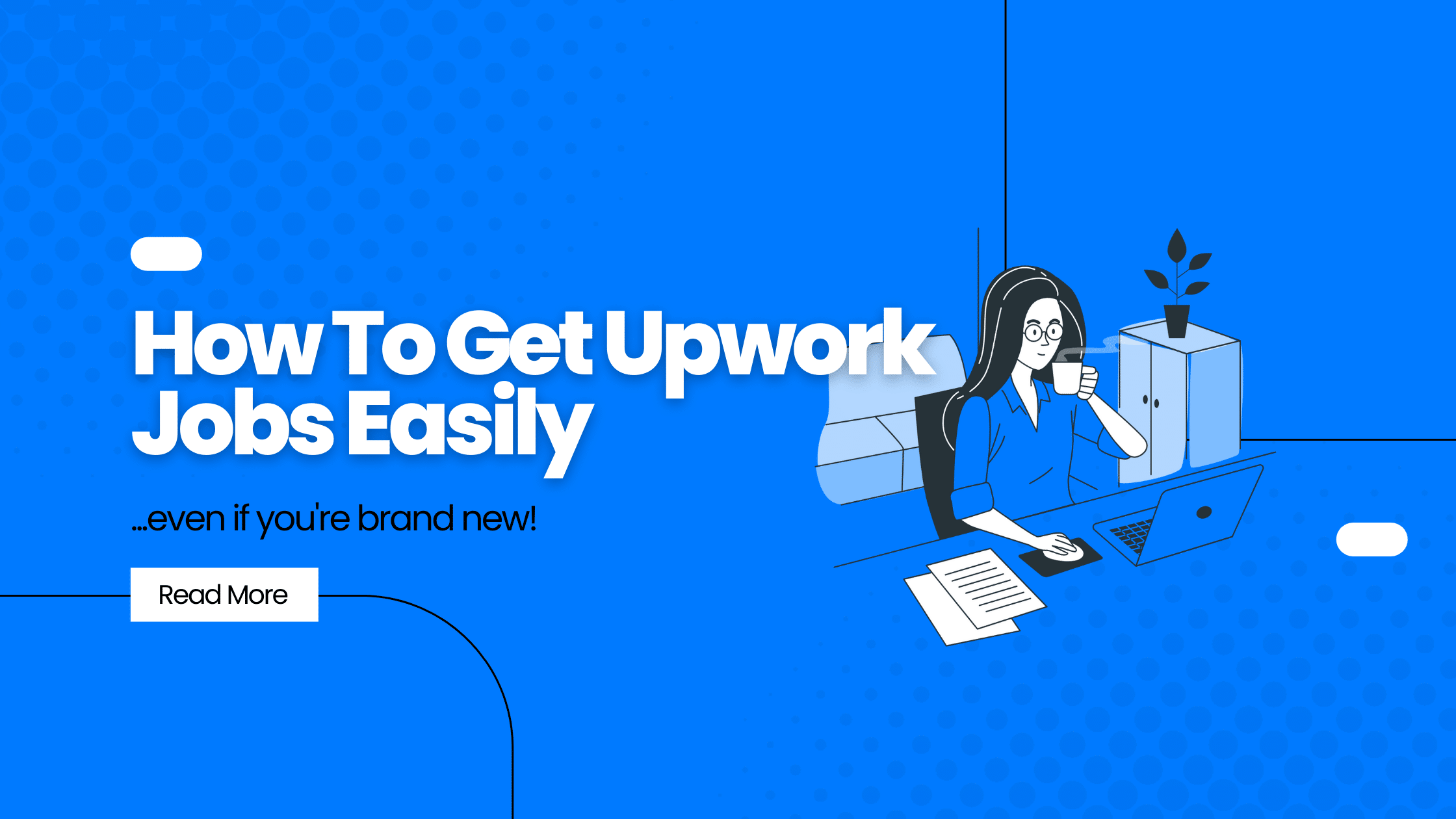 How to Get Upwork Jobs Easily