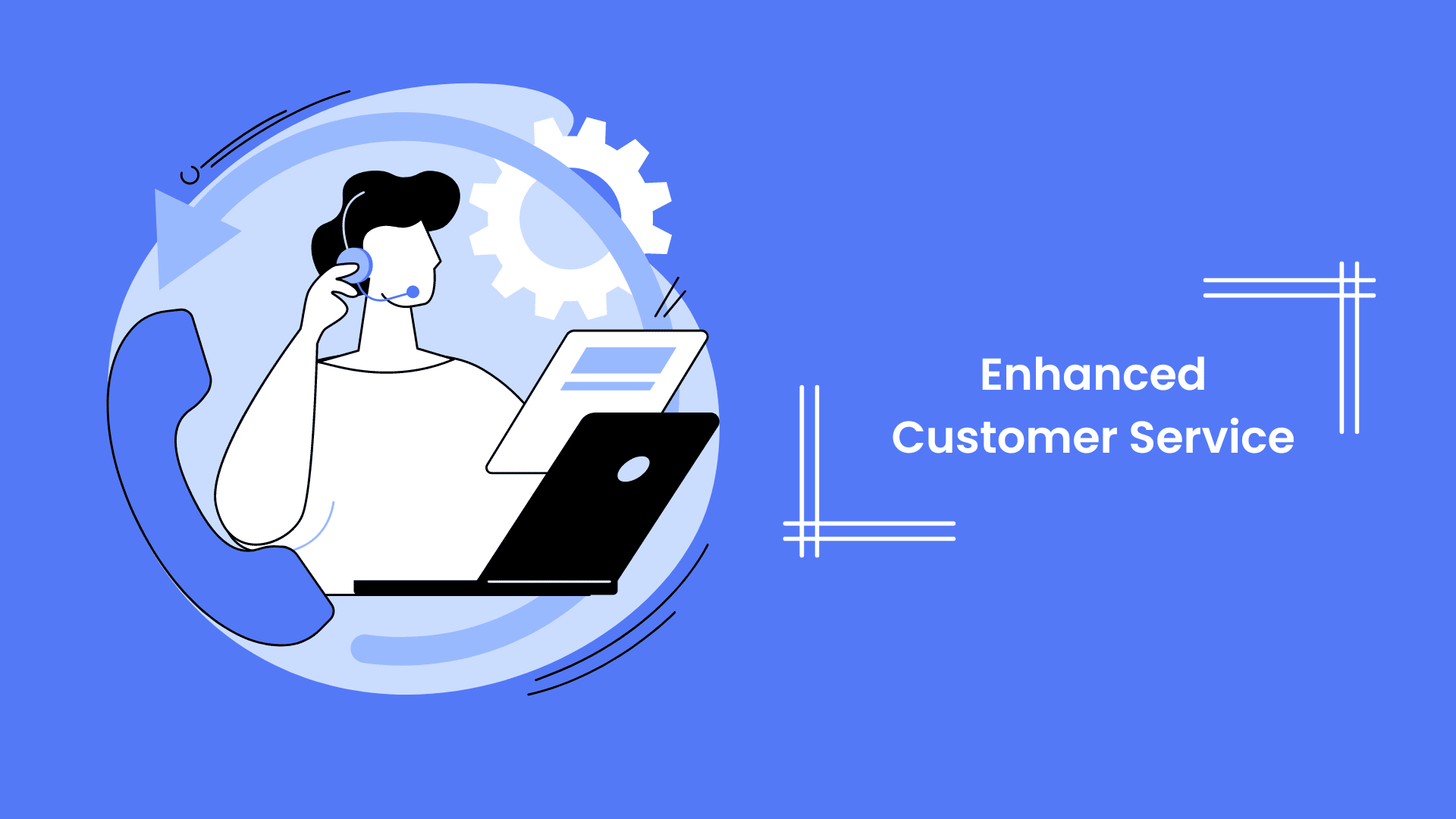 Enhanced Customer Service