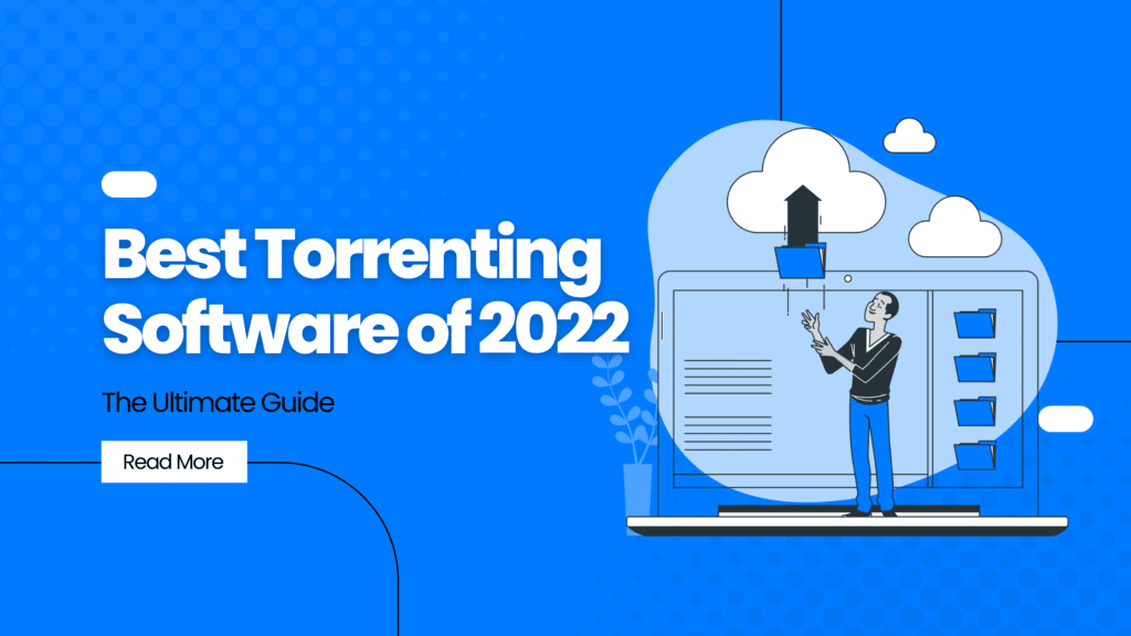 10 Best Torrenting Software of 2023 The Ultimate Guide Nick Patrocky